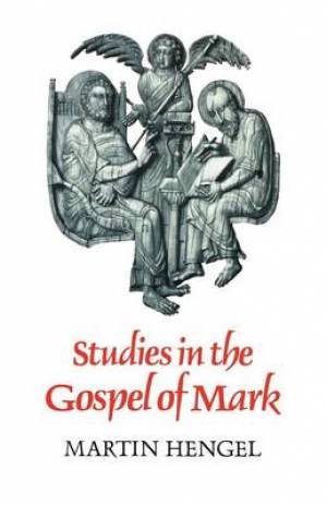 Studies in the Gospel of Mark