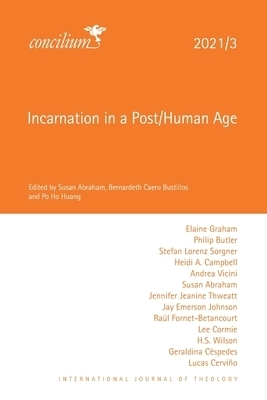 Incarnation in a Post/Human Age: 2021/3