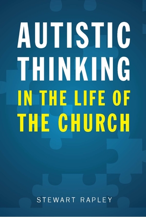 Autistic Thinking in the Life of the Church