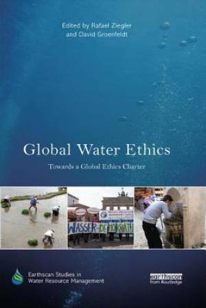 Global Water Ethics: Towards a Global Ethics Charter