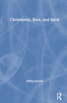 Christianity, Race, and Sport