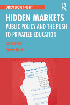 Hidden Markets: Public Policy and the Push to Privatize Education