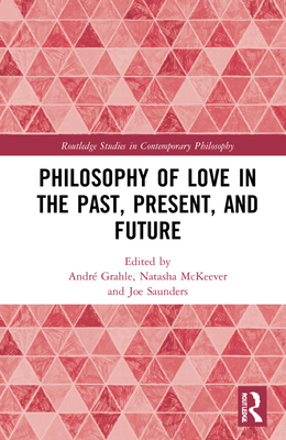 Philosophy of Love in the Past, Present, and Future