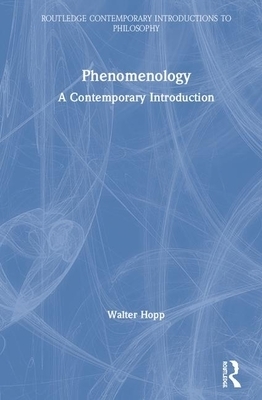 Phenomenology: A Contemporary Introduction