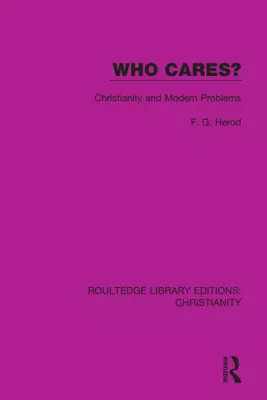 Who Cares?: Christianity and Modern Problems