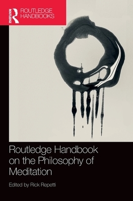 Routledge Handbook On The Philosophy Of Meditation