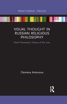 Visual Thought in Russian Religious Philosophy: Pavel Florensky's Theory of the Icon