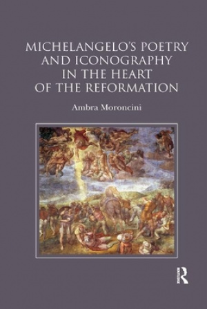 Michelangelo's Poetry And Iconography In The Heart Of The Reformation