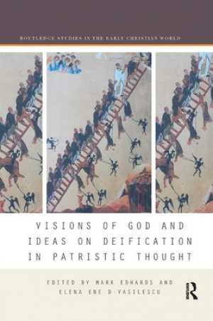 Visions of God and Ideas on Deification in Patristic Thought