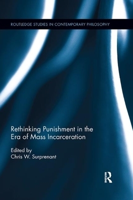 Rethinking Punishment in the Era of Mass Incarceration