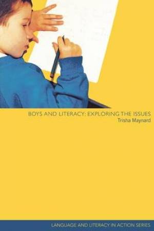 Boys and Literacy: Exploring the Issues