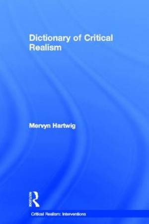 Dictionary of Critical Realism