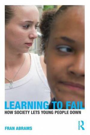 Learning to Fail: How Society Lets Young People Down