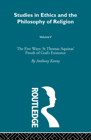 The Five Ways: St Thomas Aquinas' Proofs of God's Existence