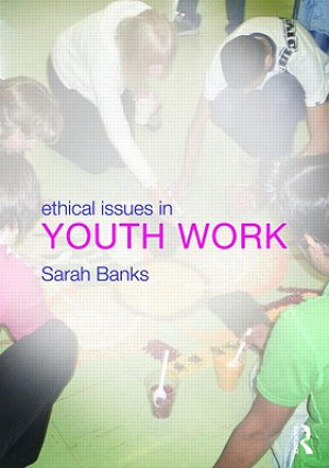 Ethical Issues in Youth Work