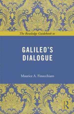 The Routledge Guidebook to Galileo's Dialogue