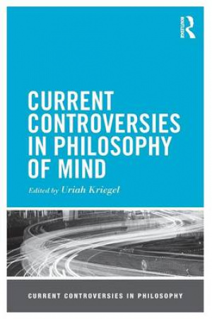 Current Controversies in Philosophy of Mind