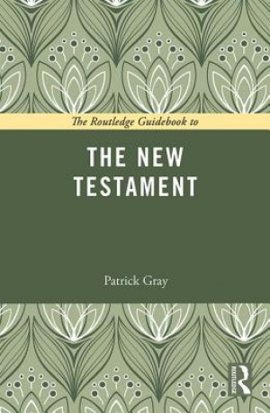 The Routledge Guidebook to the New Testament