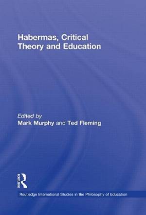 Habermas, Critical Theory and Education