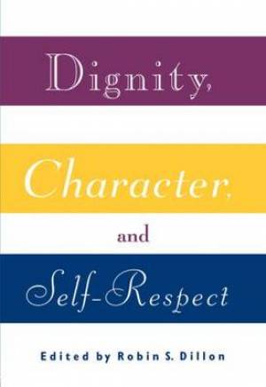 Dignity, Character and Self-regard