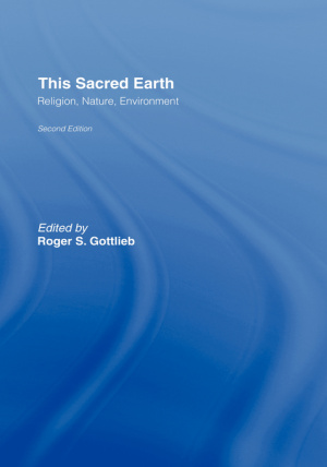 This Sacred Earth : Religion, Nature, Environment