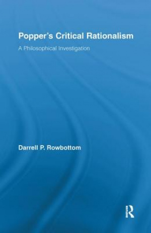 Popper's Critical Rationalism: A Philosophical Investigation