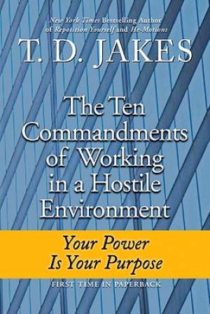 The Ten Commandments of Working in a Hostile Environment