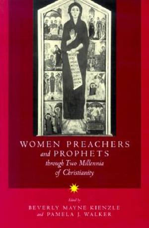 Women Preachers And Prophets Through Two Millennia Of Christianity