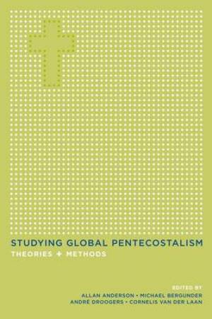 Studying Global Pentecostalism