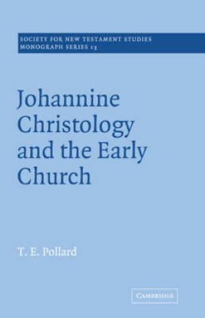 Johannine Christology And The Early Church