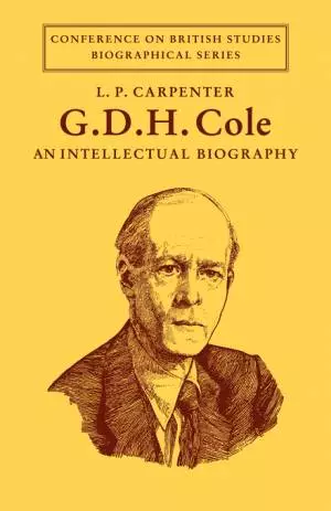 G. D. H. Cole: An Intellectual Biography