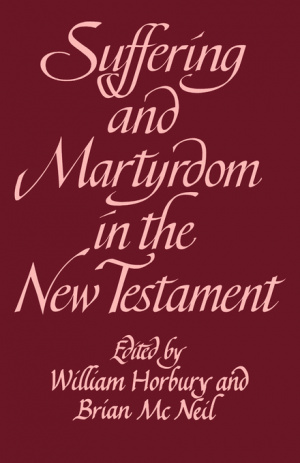 Suffering and Martyrdom in the New Testament