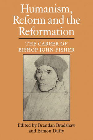 Humanism, Reform and the Reformation