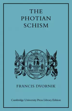 The Photian Schism: History and Legend