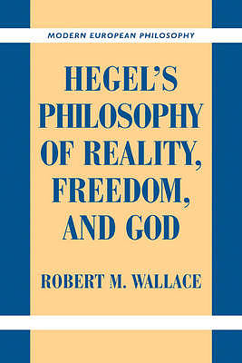 Hegel's Philosophy of Reality, Freedom, and God