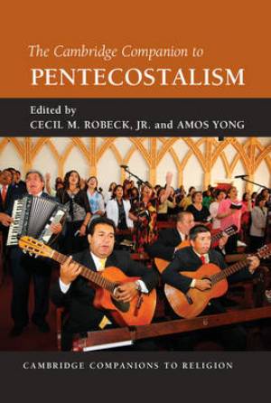 The Cambridge Companion to Pentecostalism