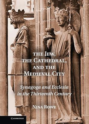 The Jew, the Cathedral and the Medieval City