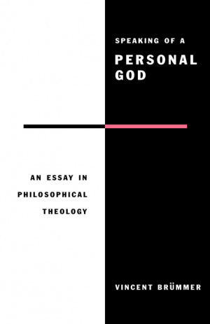 Speaking of a Personal God: Essay in Philosophical Theology