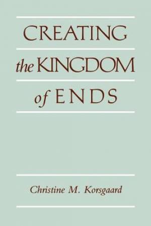 Creating the Kingdom of Ends