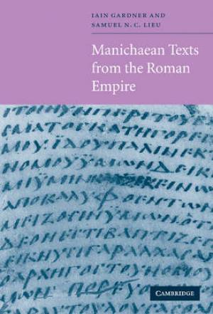 Manichaean Texts from the Roman Empire