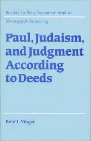 Paul, Judaism, and Judgment according to Deeds