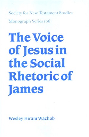 The Voice of Jesus in the Social Rhetoric of James