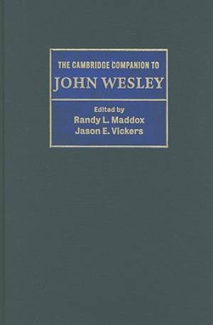 The Cambridge Companion to John Wesley