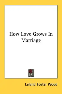 How Love Grows in Marriage