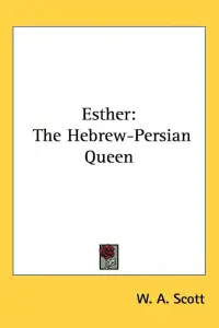 Esther: The Hebrew-Persian Queen