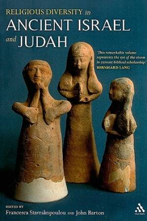 Religious Diversity in Ancient Israel and Judah