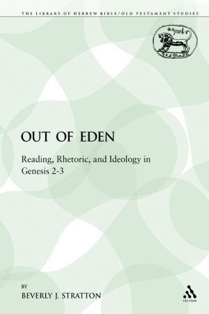 Out of Eden: Reading, Rhetoric, and Ideology in Genesis 2-3