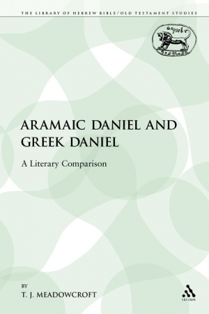 Aramaic Daniel and Greek Daniel: A Literary Comparison