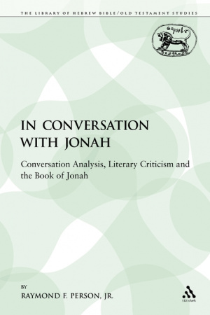 In Conversation with Jonah: Conversation Analysis, Literary Criticism and the Book of Jonah