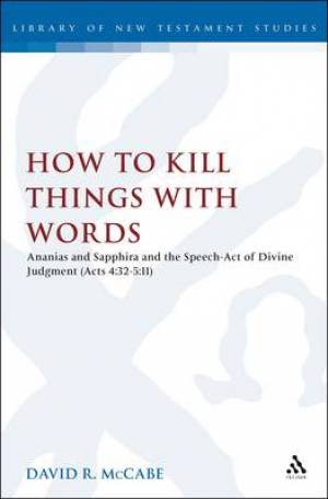 How to Kill Things with Words